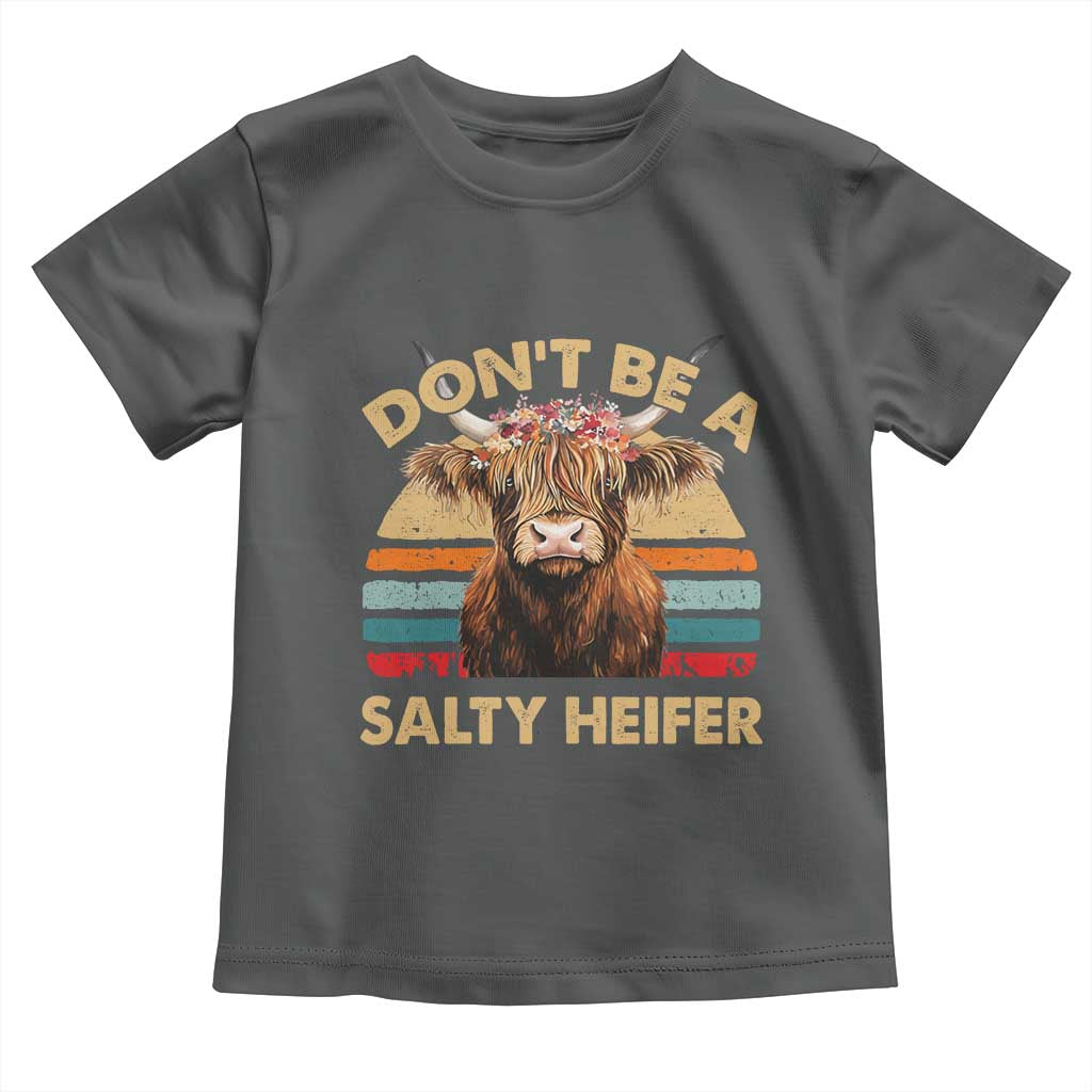 Highland Cow Toddler T Shirt Dont Be A Salty Heifer - Wonder Print Shop