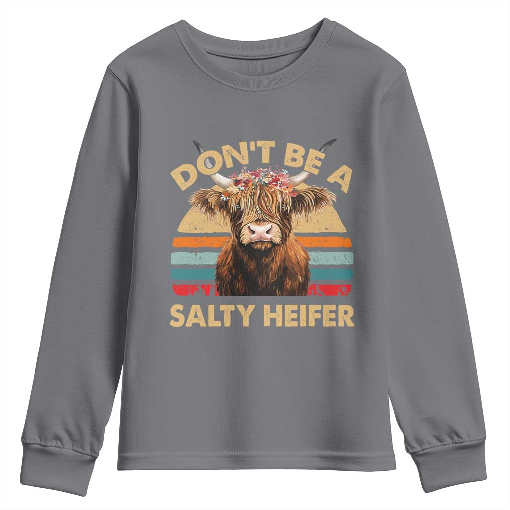 Highland Cow Youth Sweatshirt Dont Be A Salty Heifer - Wonder Print Shop