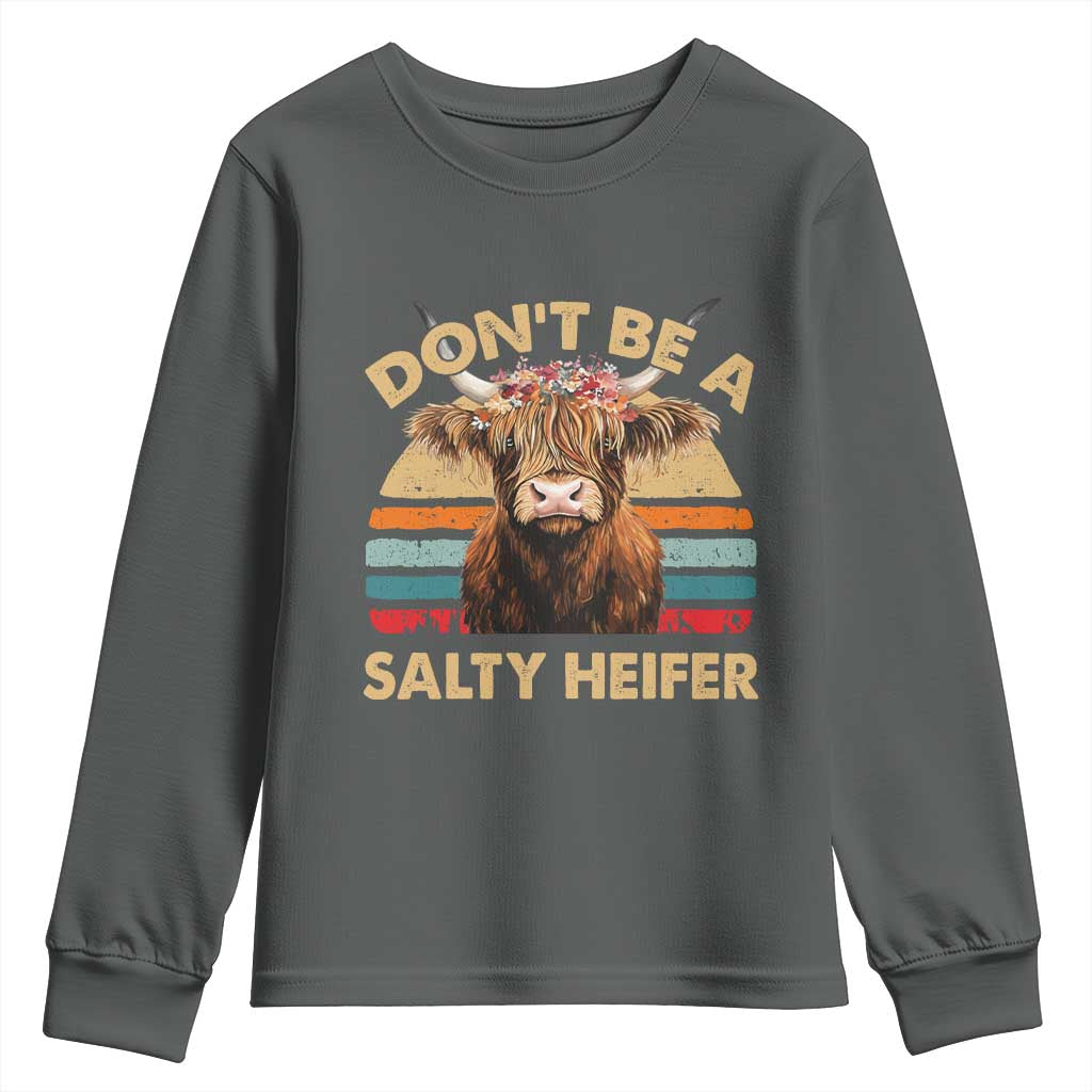 Highland Cow Youth Sweatshirt Dont Be A Salty Heifer - Wonder Print Shop