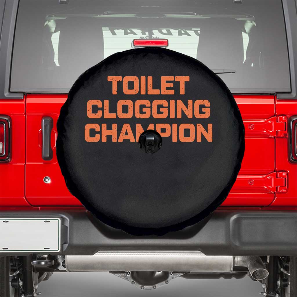 Toilet Clogging Champion Spare Tire Cover Funny Dirty Saying - Wonder Print Shop