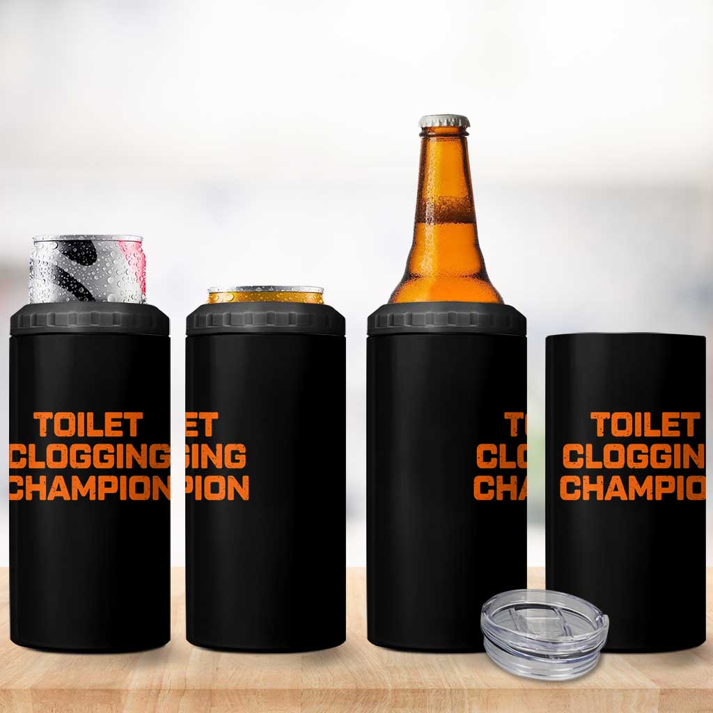 Toilet Clogging Champion 4 in 1 Can Cooler Tumbler Funny Dirty Saying - Wonder Print Shop