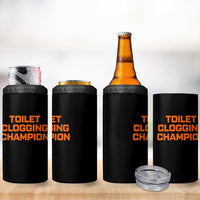 Toilet Clogging Champion 4 in 1 Can Cooler Tumbler Funny Dirty Saying - Wonder Print Shop