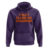 Toilet Clogging Champion Hoodie Funny Dirty Saying - Wonder Print Shop