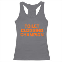 Toilet Clogging Champion Racerback Tank Top Funny Dirty Saying - Wonder Print Shop