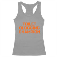 Toilet Clogging Champion Racerback Tank Top Funny Dirty Saying - Wonder Print Shop