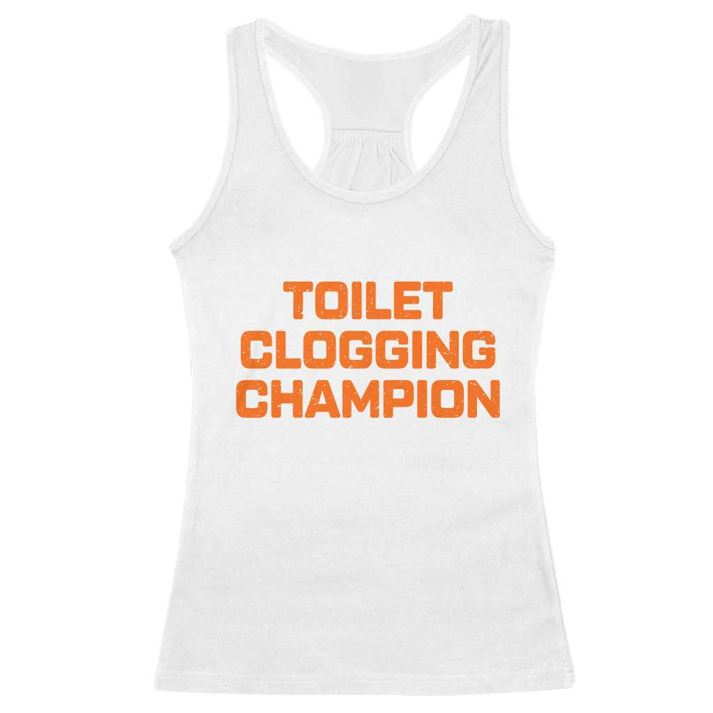 Toilet Clogging Champion Racerback Tank Top Funny Dirty Saying - Wonder Print Shop