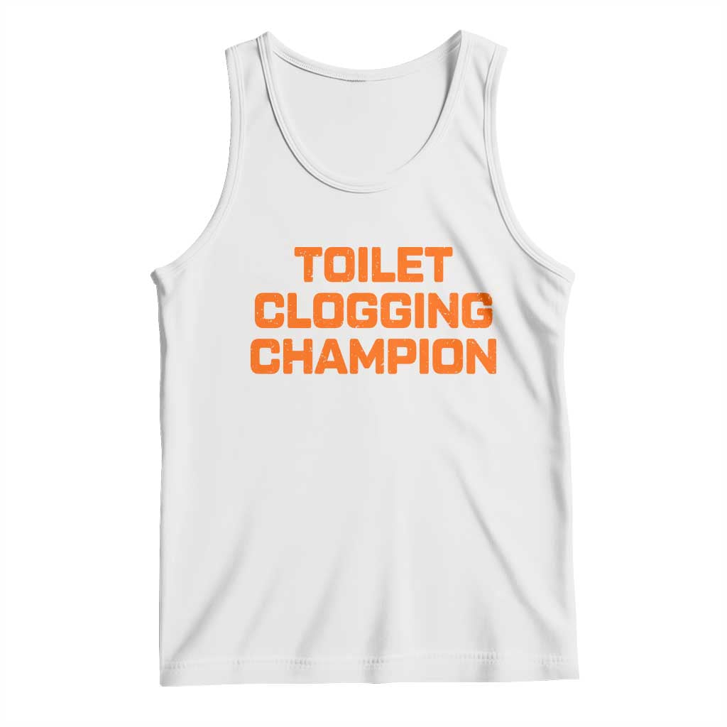 Toilet Clogging Champion Tank Top Funny Dirty Saying - Wonder Print Shop