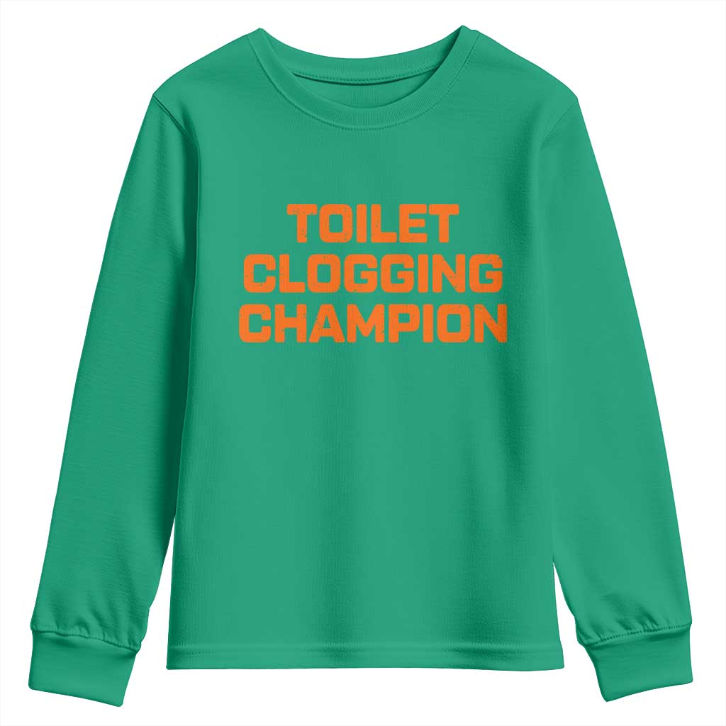 Toilet Clogging Champion Youth Sweatshirt Funny Dirty Saying - Wonder Print Shop