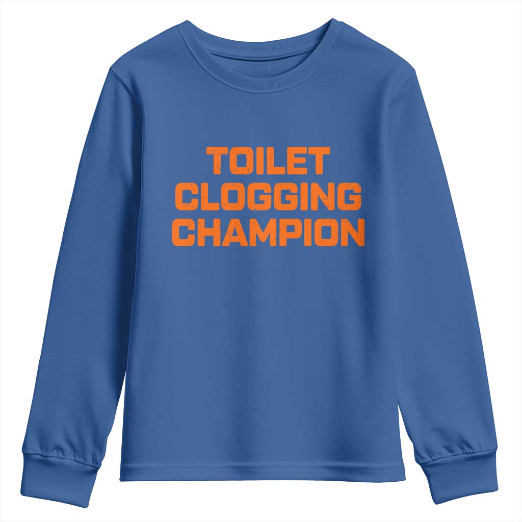 Toilet Clogging Champion Youth Sweatshirt Funny Dirty Saying - Wonder Print Shop