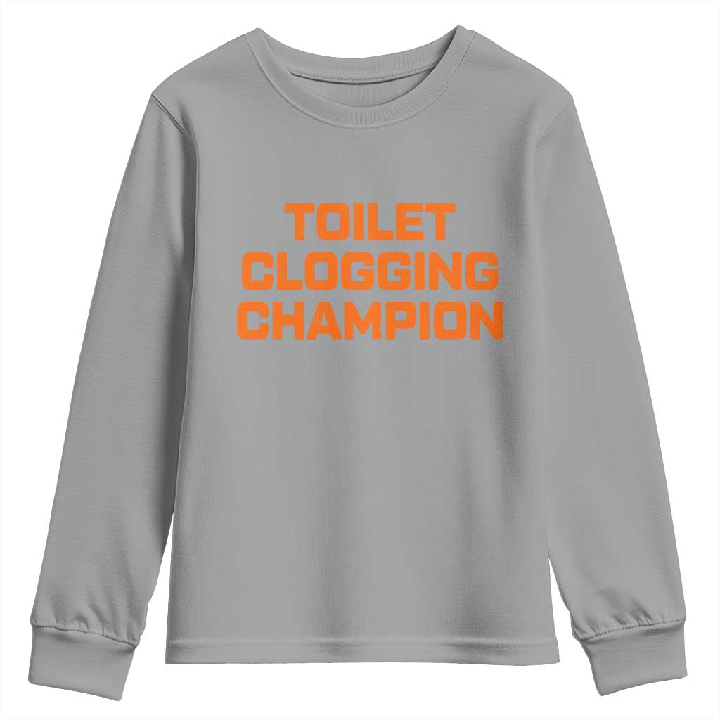 Toilet Clogging Champion Youth Sweatshirt Funny Dirty Saying - Wonder Print Shop