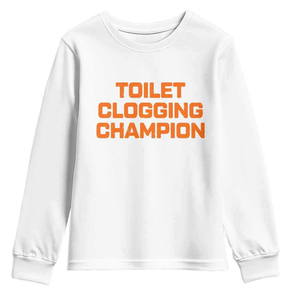 Toilet Clogging Champion Youth Sweatshirt Funny Dirty Saying - Wonder Print Shop