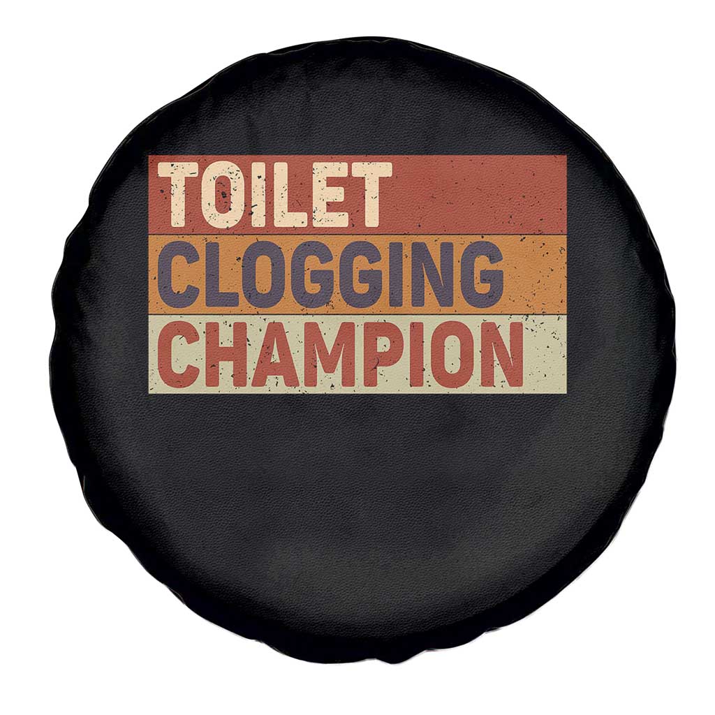 Toilet Clogging Champion Spare Tire Cover - Wonder Print Shop