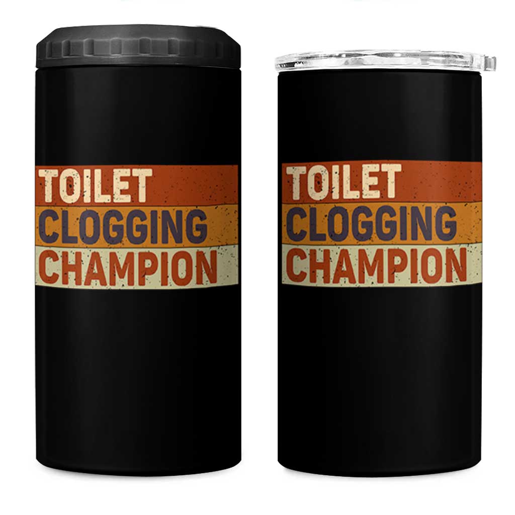 Toilet Clogging Champion 4 in 1 Can Cooler Tumbler - Wonder Print Shop