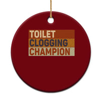 Toilet Clogging Champion Ceramic Ornament - Wonder Print Shop