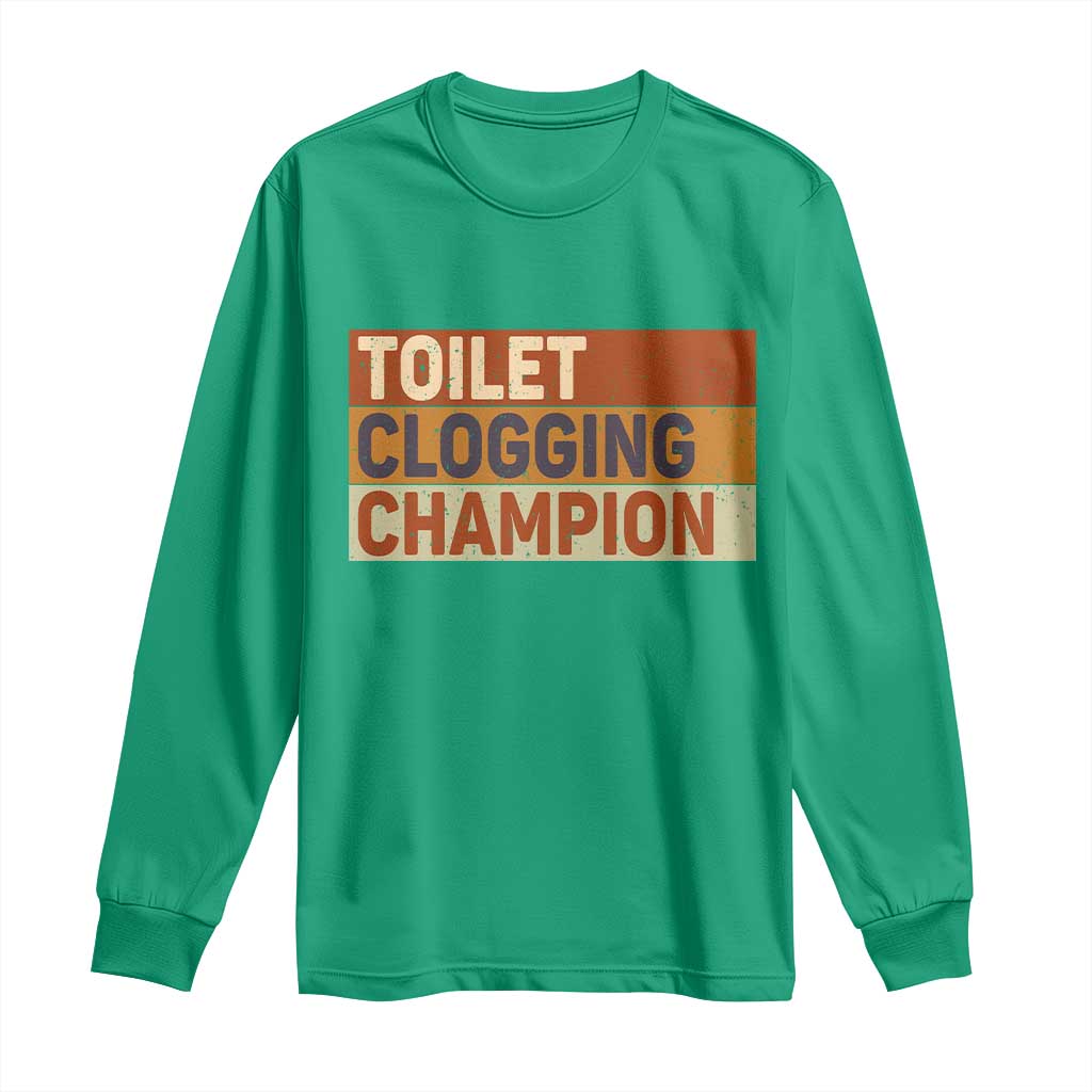 Toilet Clogging Champion Long Sleeve Shirt - Wonder Print Shop
