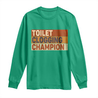 Toilet Clogging Champion Long Sleeve Shirt - Wonder Print Shop