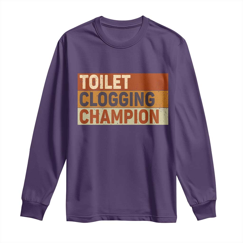 Toilet Clogging Champion Long Sleeve Shirt - Wonder Print Shop