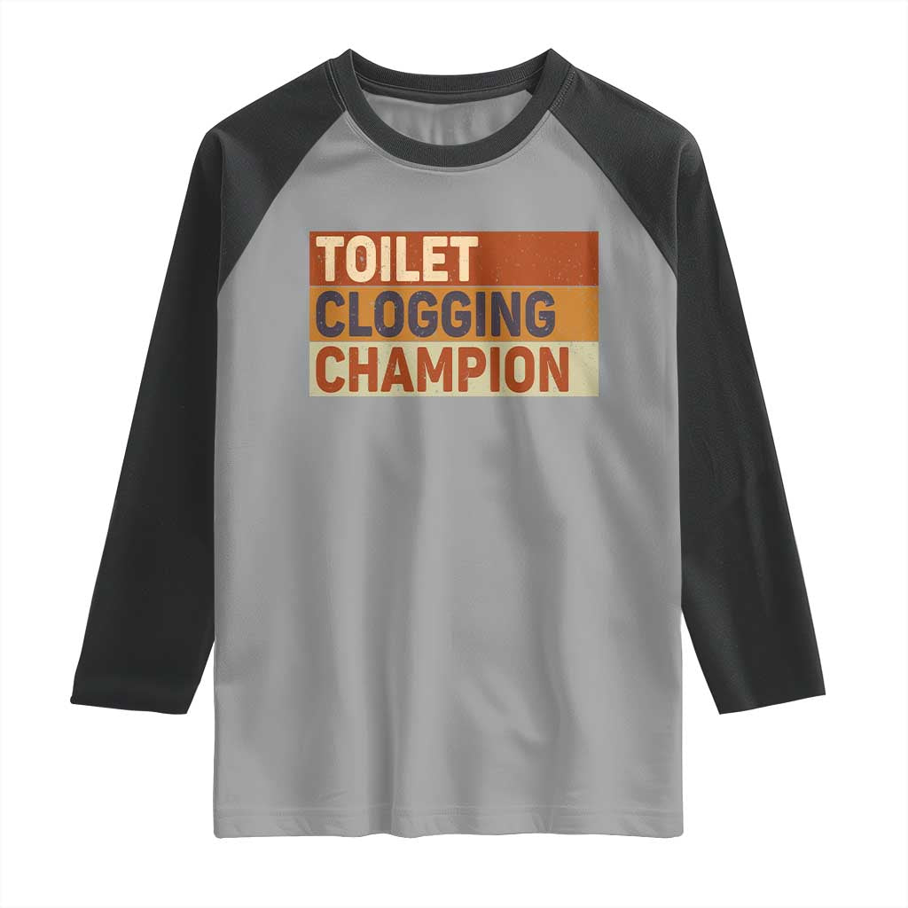 Toilet Clogging Champion Raglan Shirt - Wonder Print Shop