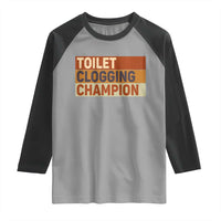 Toilet Clogging Champion Raglan Shirt - Wonder Print Shop