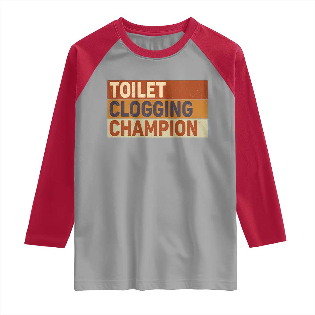 Toilet Clogging Champion Raglan Shirt - Wonder Print Shop