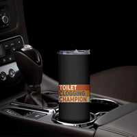 Toilet Clogging Champion Skinny Tumbler - Wonder Print Shop