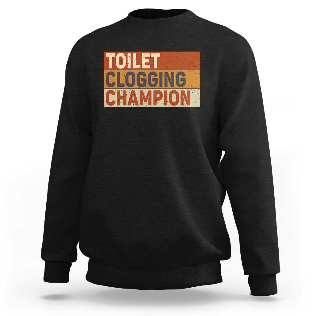 Toilet Clogging Champion Sweatshirt - Wonder Print Shop