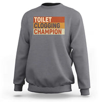 Toilet Clogging Champion Sweatshirt - Wonder Print Shop