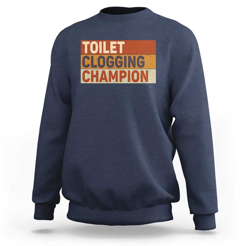 Toilet Clogging Champion Sweatshirt - Wonder Print Shop