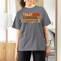 Toilet Clogging Champion T Shirt For Women - Wonder Print Shop