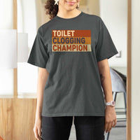 Toilet Clogging Champion T Shirt For Women - Wonder Print Shop