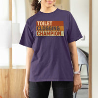 Toilet Clogging Champion T Shirt For Women - Wonder Print Shop