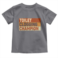 Toilet Clogging Champion Toddler T Shirt - Wonder Print Shop