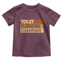 Toilet Clogging Champion Toddler T Shirt - Wonder Print Shop