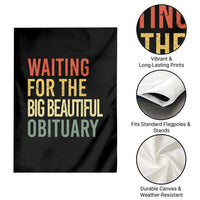 Waiting For Big Beautiful Obituary Garden Flag