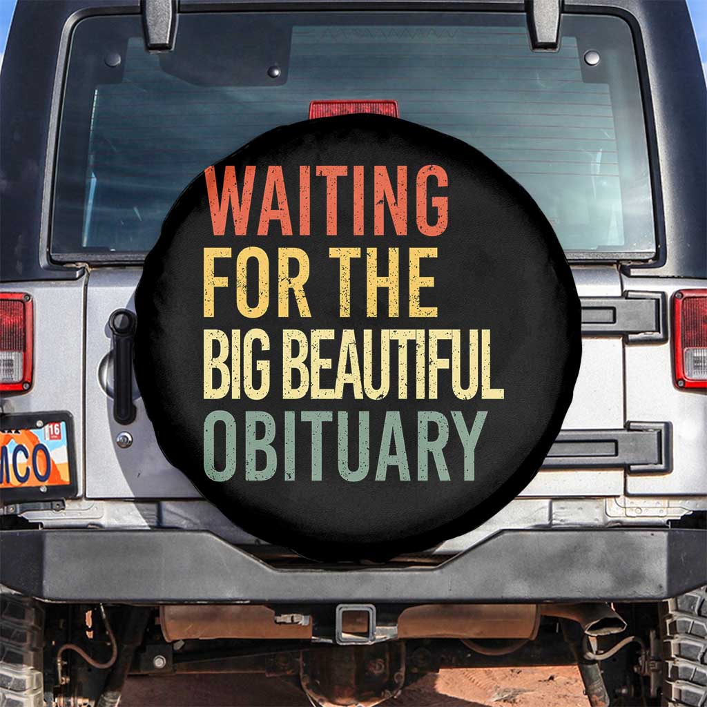 Waiting For Big Beautiful Obituary Spare Tire Cover