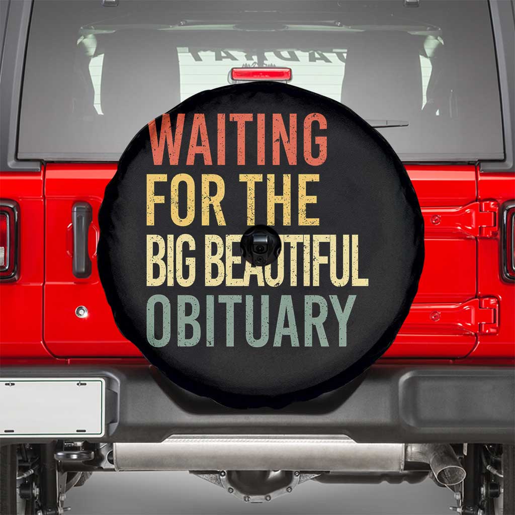 Waiting For Big Beautiful Obituary Spare Tire Cover