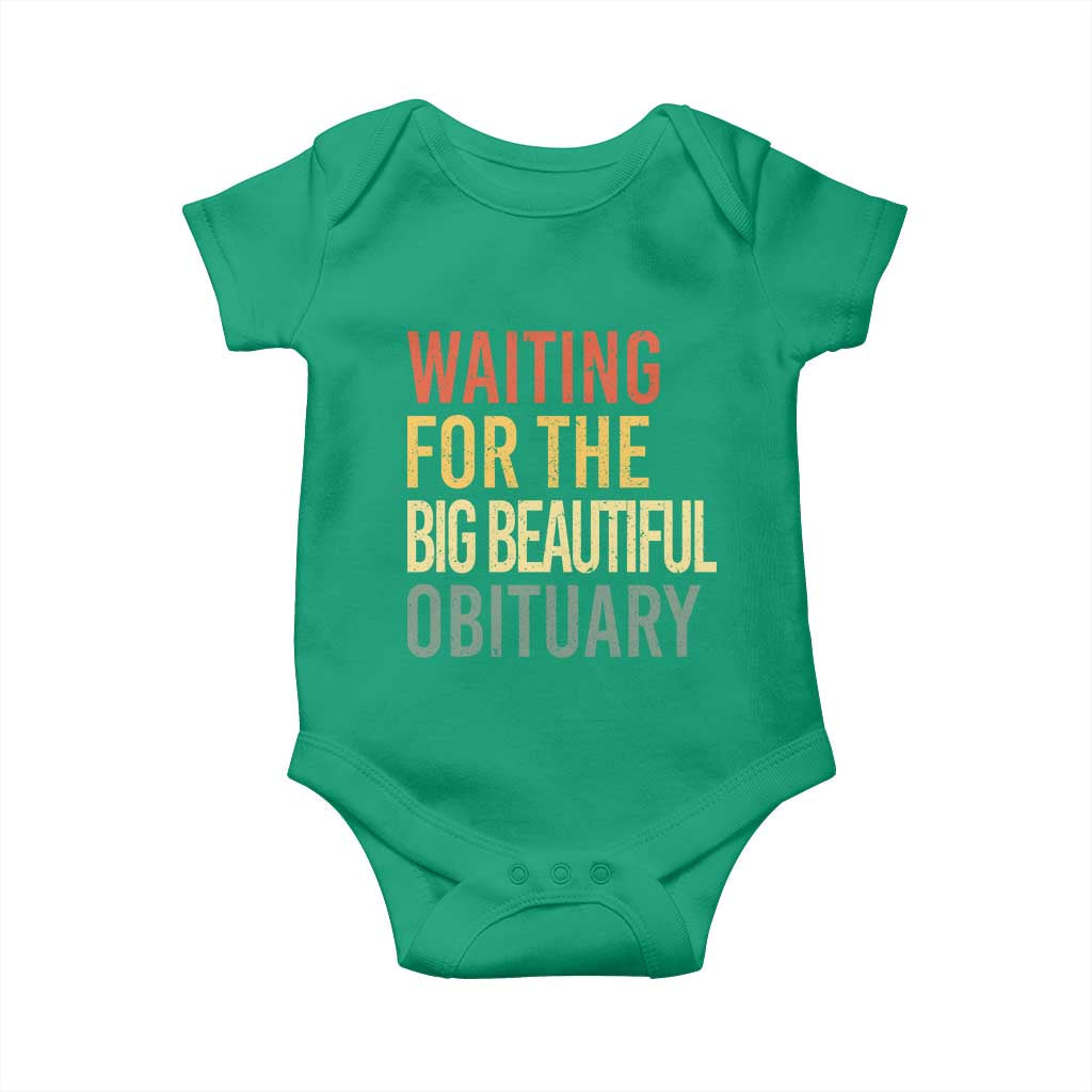 Waiting For Big Beautiful Obituary Baby Onesie