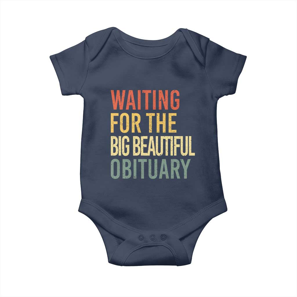 Waiting For Big Beautiful Obituary Baby Onesie