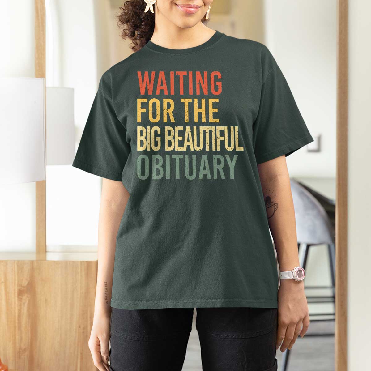 Waiting For Big Beautiful Obituary T Shirt For Women