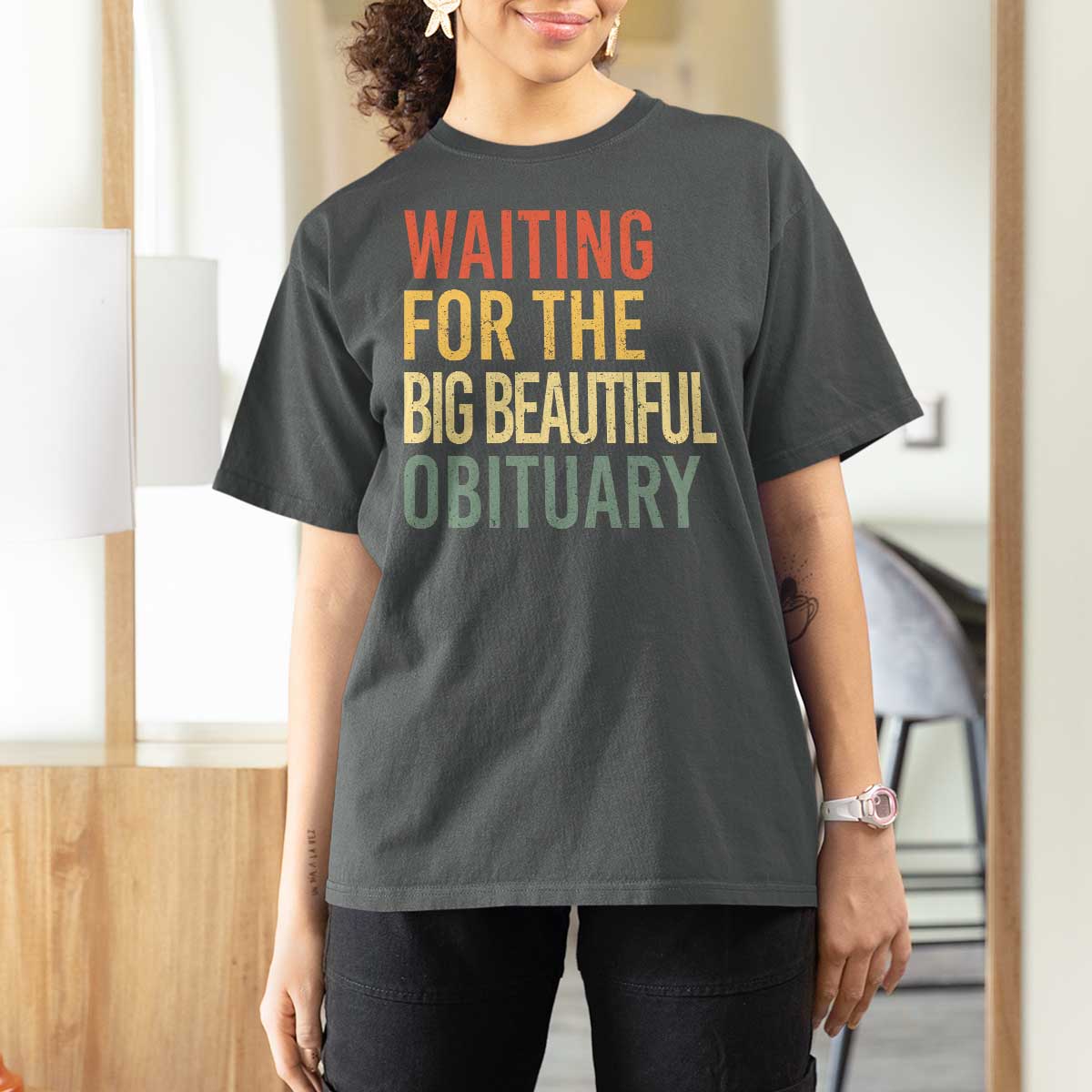 Waiting For Big Beautiful Obituary T Shirt For Women
