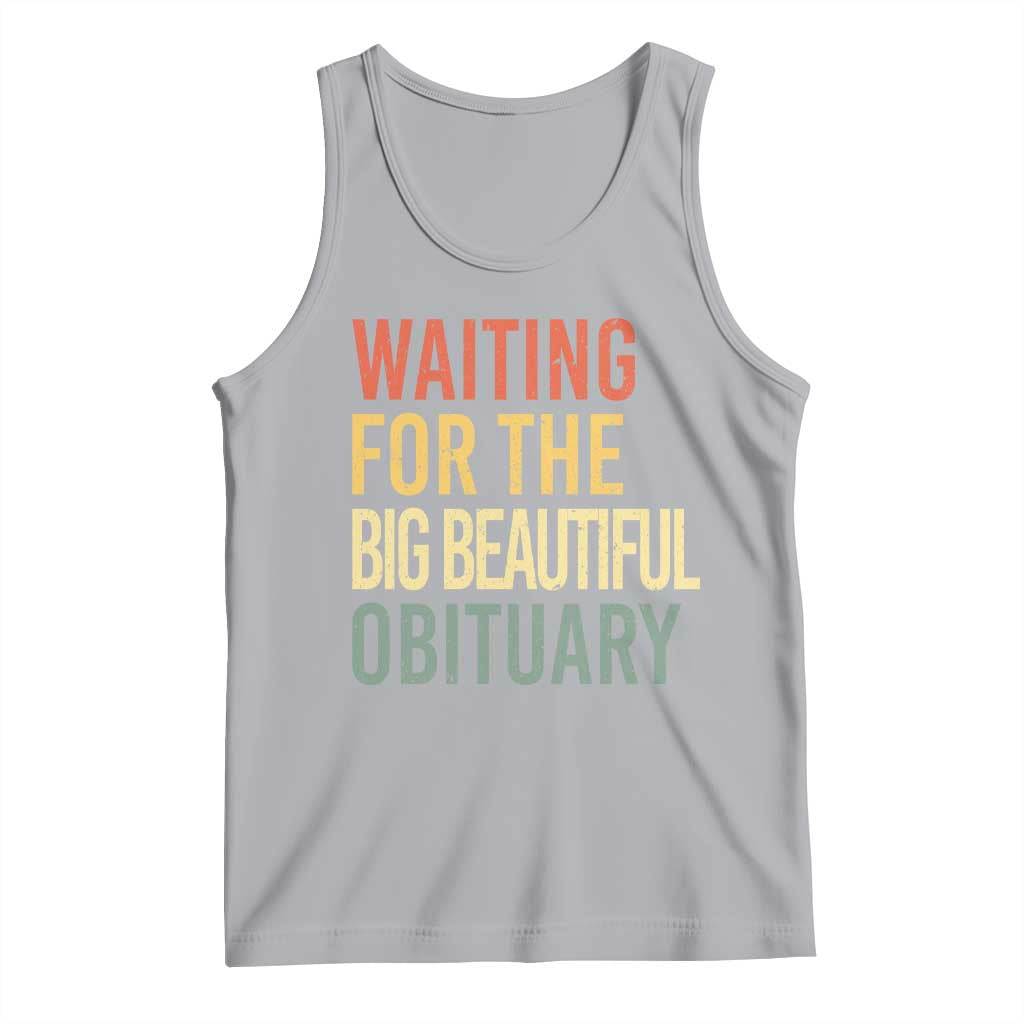 Waiting For Big Beautiful Obituary Tank Top