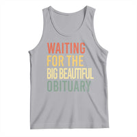 Waiting For Big Beautiful Obituary Tank Top