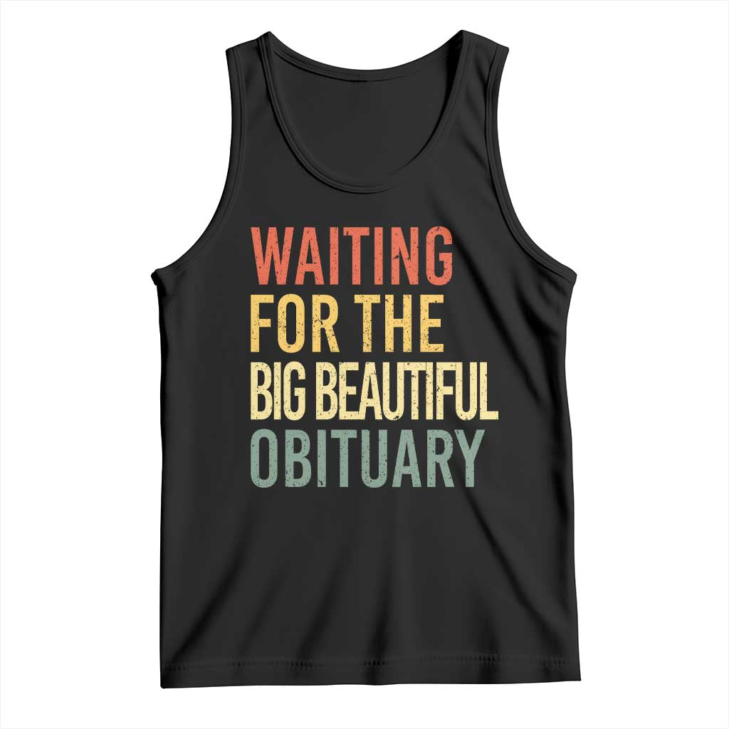 Waiting For Big Beautiful Obituary Tank Top