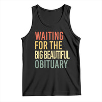Waiting For Big Beautiful Obituary Tank Top