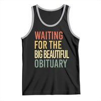 Waiting For Big Beautiful Obituary Tank Top