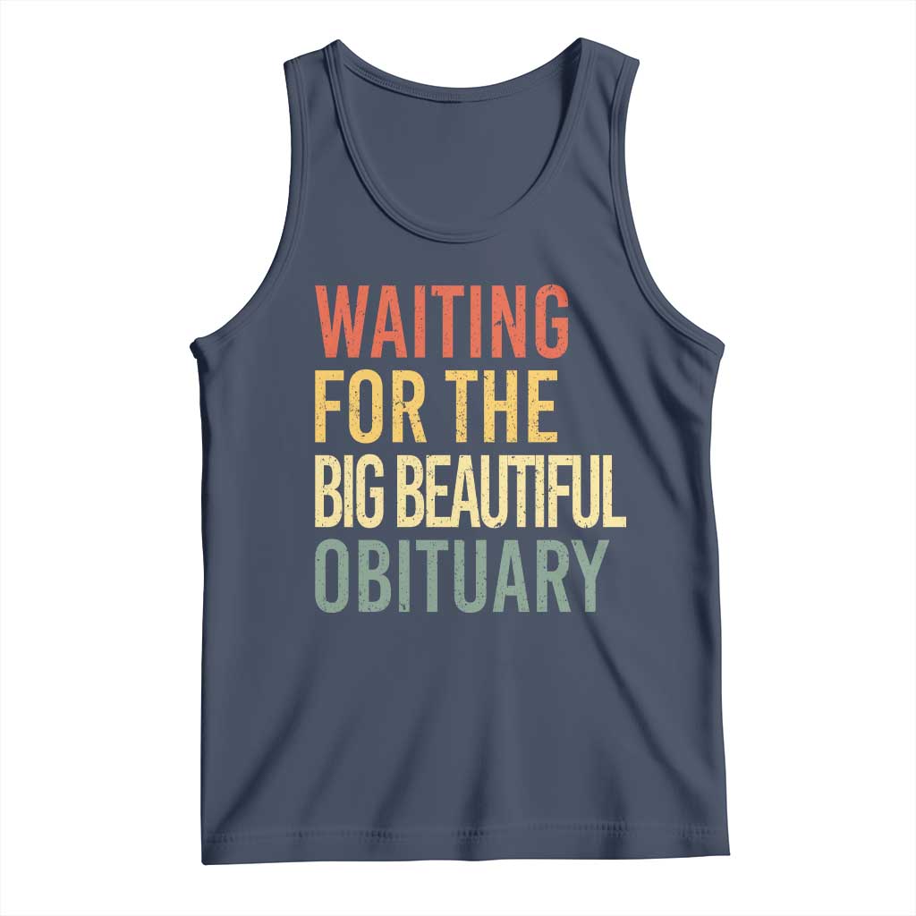 Waiting For Big Beautiful Obituary Tank Top