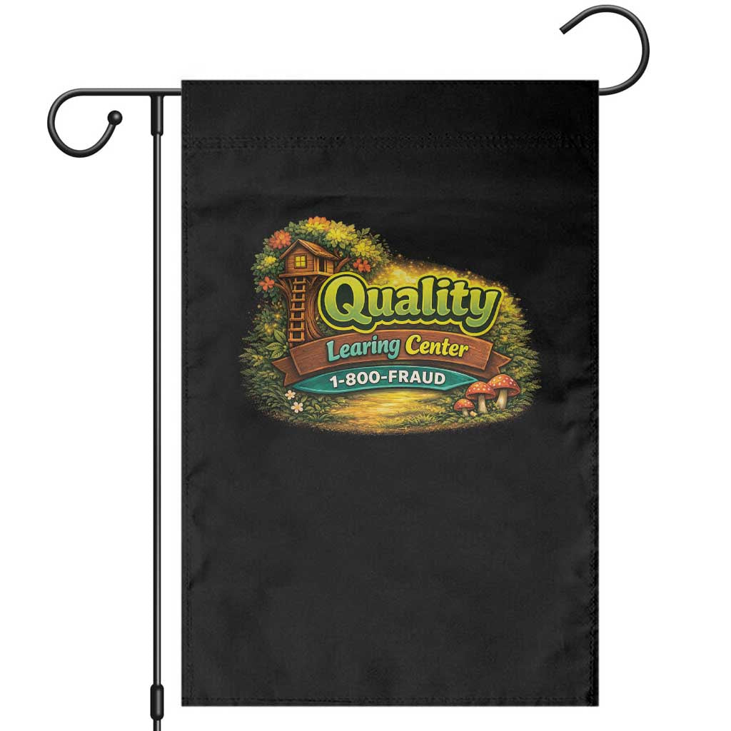 Quality Learing Center Garden Flag Funny Childcare Day Care