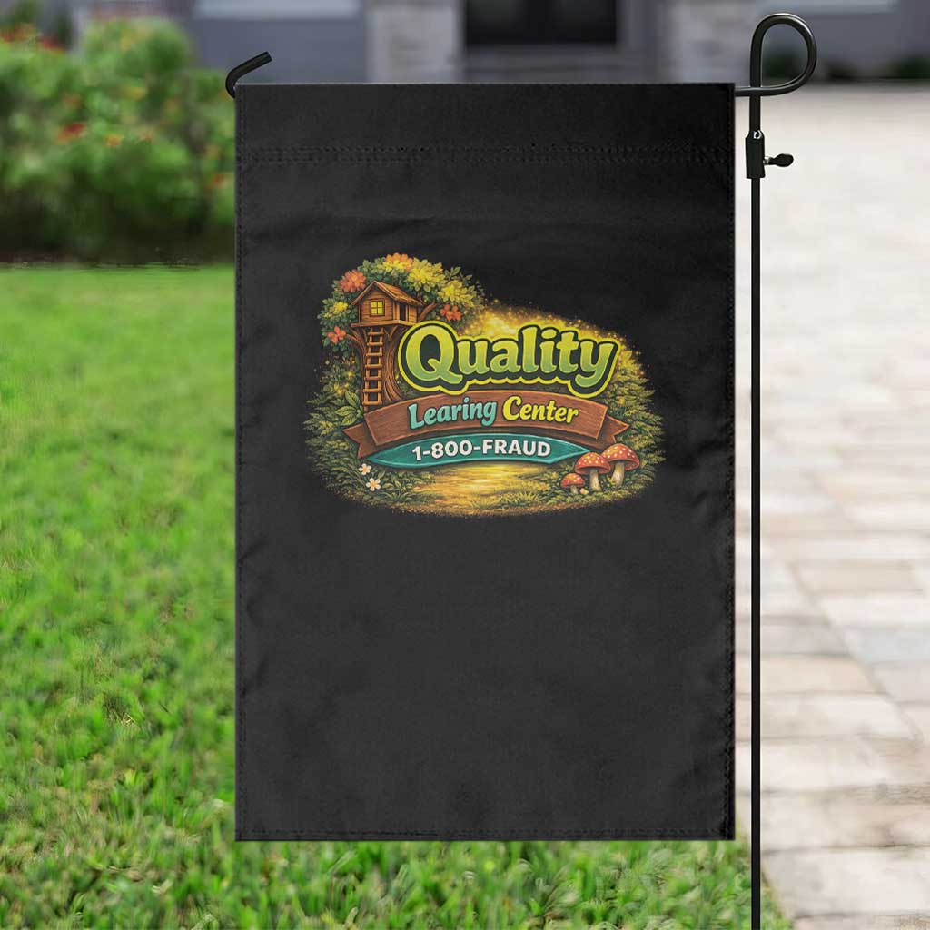 Quality Learing Center Garden Flag Funny Childcare Day Care