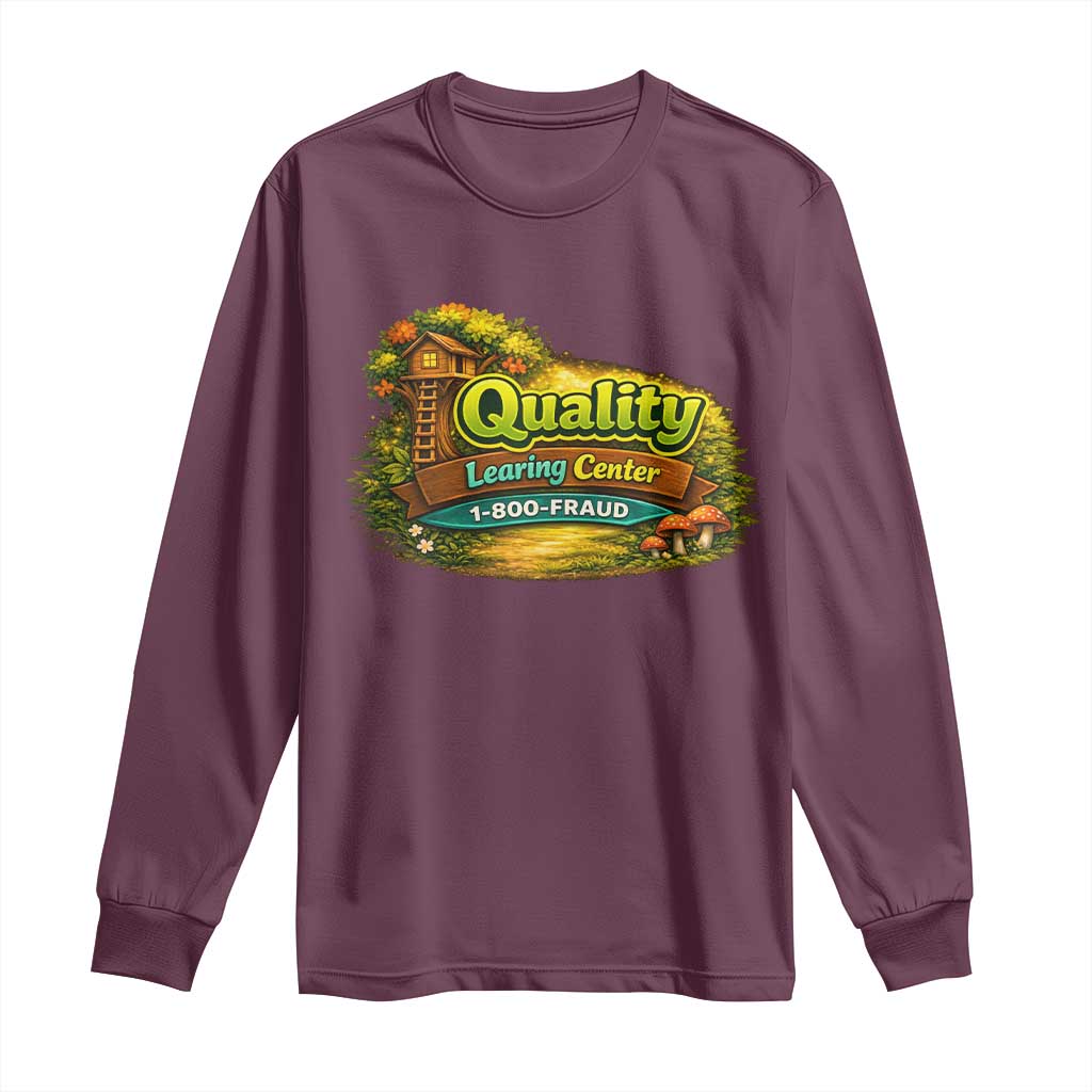 Quality Learing Center Long Sleeve Shirt Funny Childcare Day Care