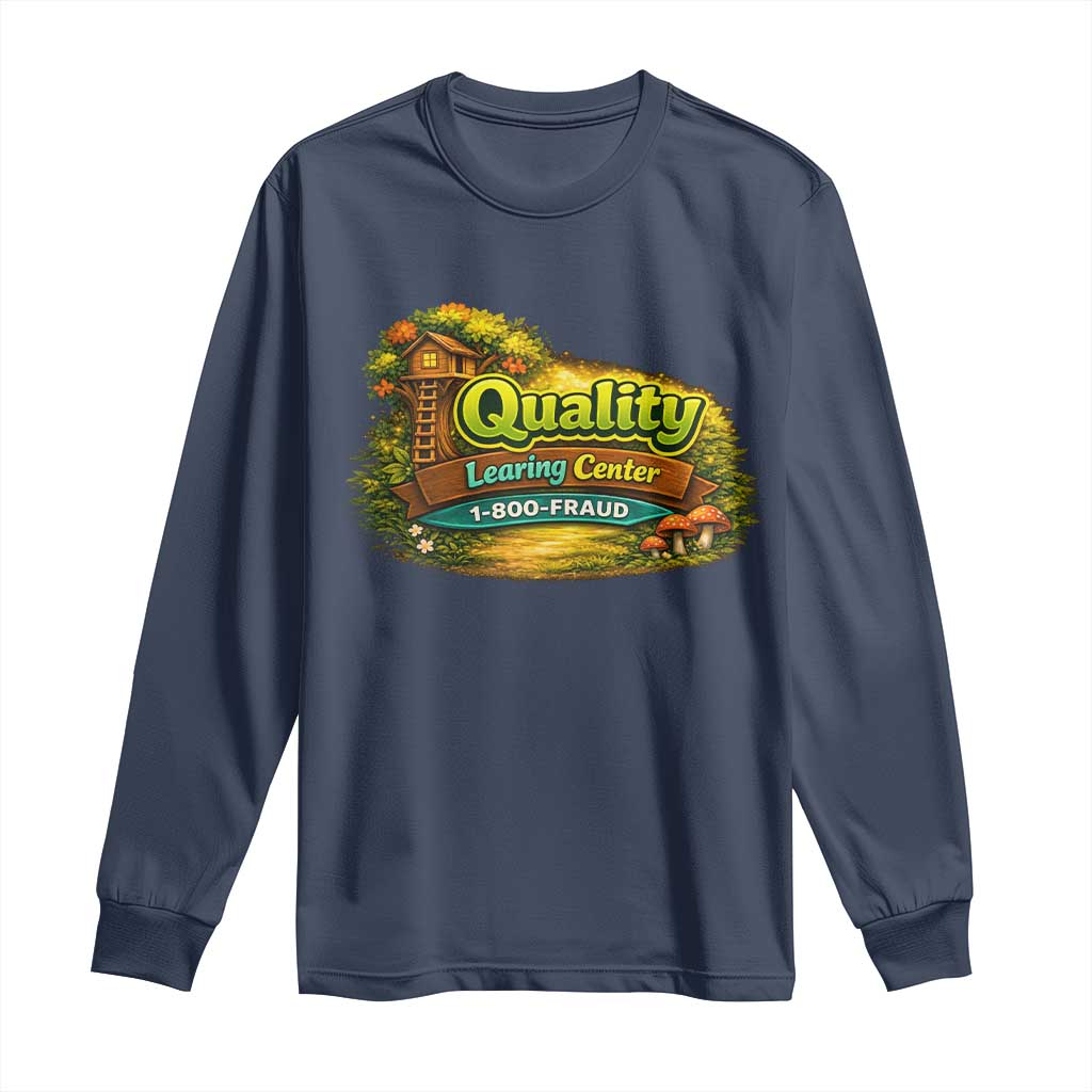 Quality Learing Center Long Sleeve Shirt Funny Childcare Day Care